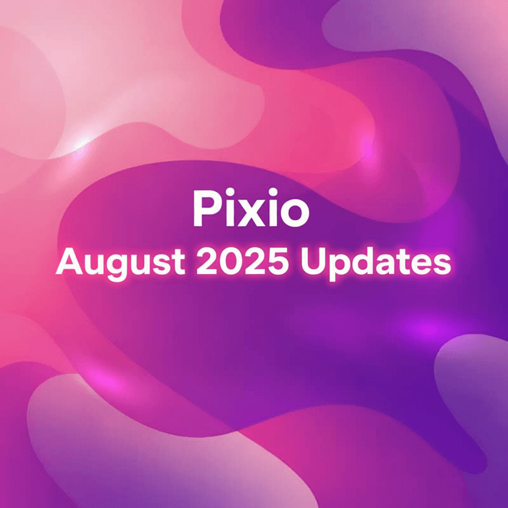 Cover Image for Pixio August 2025 Updates